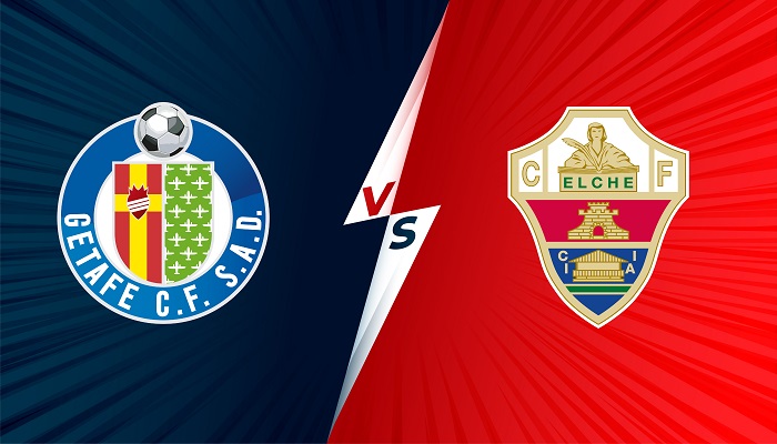    Nhận định, soi kèo Getafe vs Elche