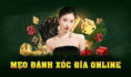 Mẹo Chơi Xóc Đĩa Trực Tuyến Thắng Khủng Mọi Sòng Bài