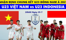 Nhận Định Chung Kết U23 Việt Nam vs Indonesia (20h00, 29/7): Tái Đấu Định Mệnh, Chờ Lịch Sử Gọi Tên