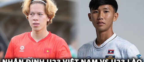 Nhận Định U23 Việt Nam vs U23 Lào (19/7): Nhà Vua Ra Trận, Chờ Màn Ra Mắt Của HLV Kim Sang Sik